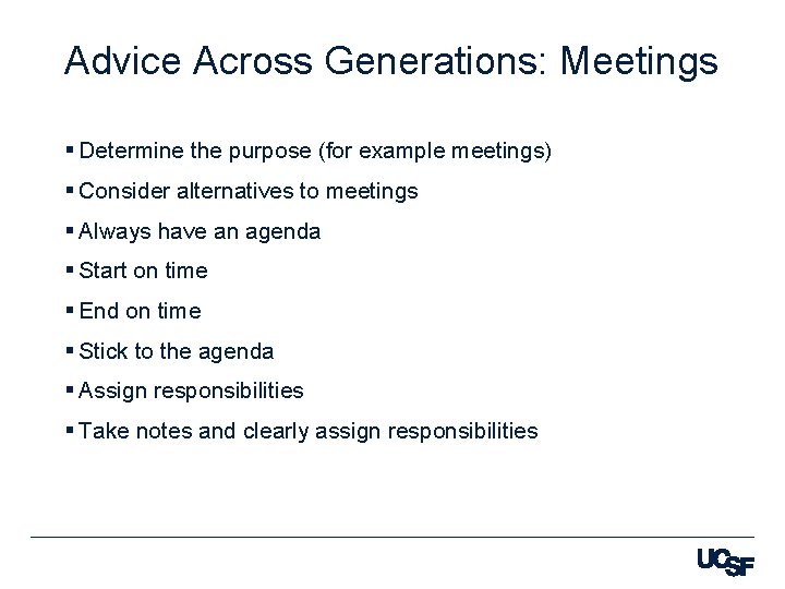 Advice Across Generations: Meetings § Determine the purpose (for example meetings) § Consider alternatives