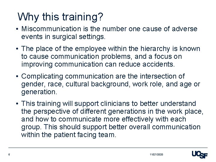 Why this training? • Miscommunication is the number one cause of adverse events in