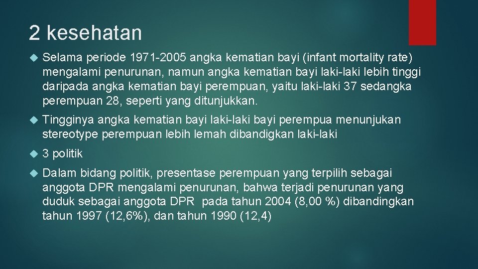 2 kesehatan Selama periode 1971 -2005 angka kematian bayi (infant mortality rate) mengalami penurunan,