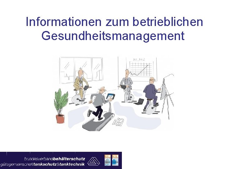 Informationen zum betrieblichen Gesundheitsmanagement 