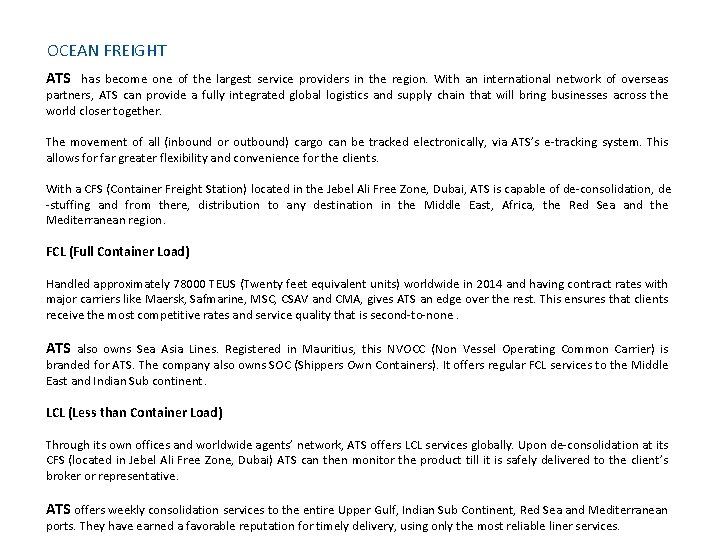 OCEAN FREIGHT ATS has become one of the largest service providers in the region. OCEAN FREIGHT ATS has become one of the largest service providers in the region.
