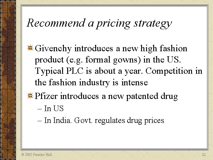 Recommend a pricing strategy Givenchy introduces a new high fashion product (e. g. formal