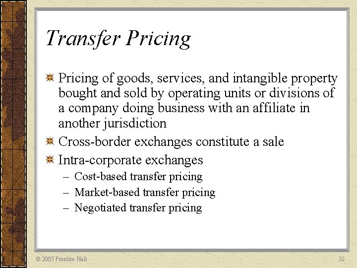 Transfer Pricing of goods, services, and intangible property bought and sold by operating units