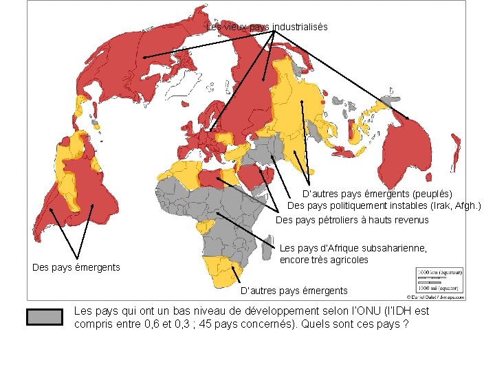 Les vieux pays industrialisés D’autres pays émergents (peuplés) Des pays politiquement instables (Irak, Afgh.
