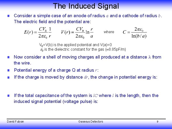 The Induced Signal Consider a simple case of an anode of radius a and