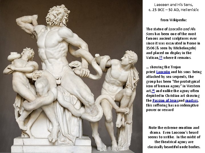 Laocoon and His Sons, c. 25 BCE – 50 AD, Hellenistic from Wikipedia: The