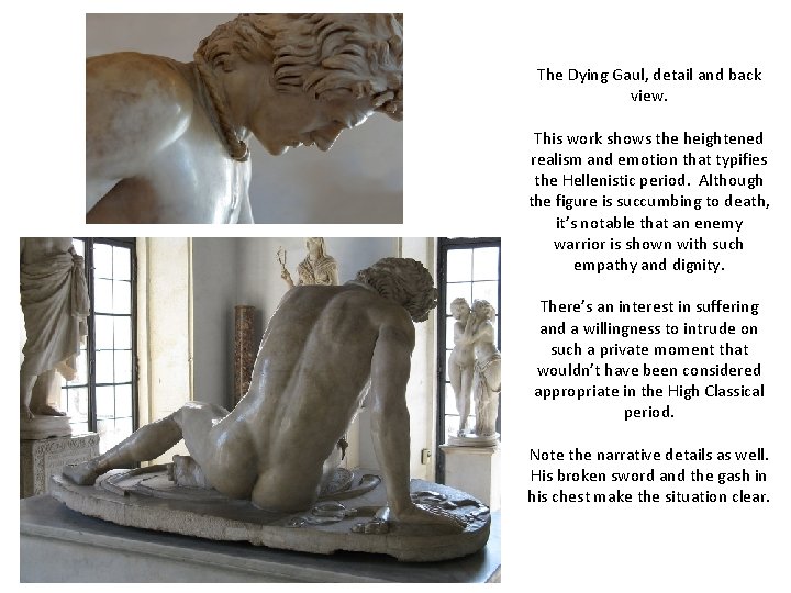 The Dying Gaul, detail and back view. This work shows the heightened realism and
