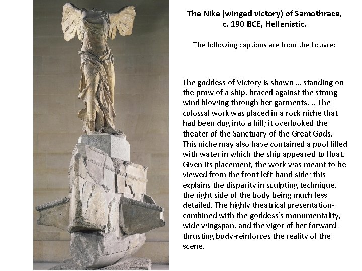 The Nike (winged victory) of Samothrace, c. 190 BCE, Hellenistic. The following captions are