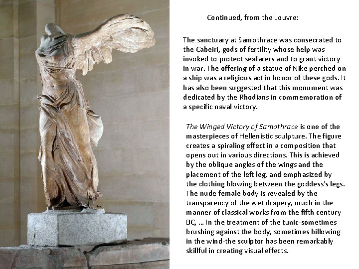 Continued, from the Louvre: The sanctuary at Samothrace was consecrated to the Cabeiri, gods