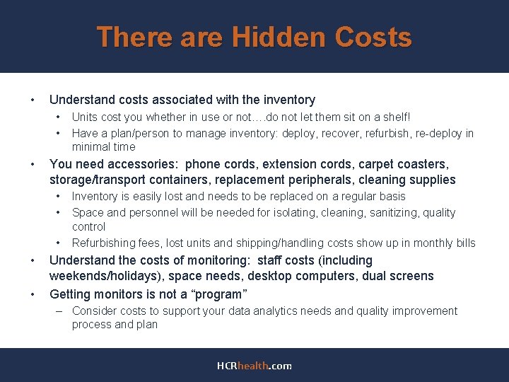 There are Hidden Costs • Understand costs associated with the inventory • • •