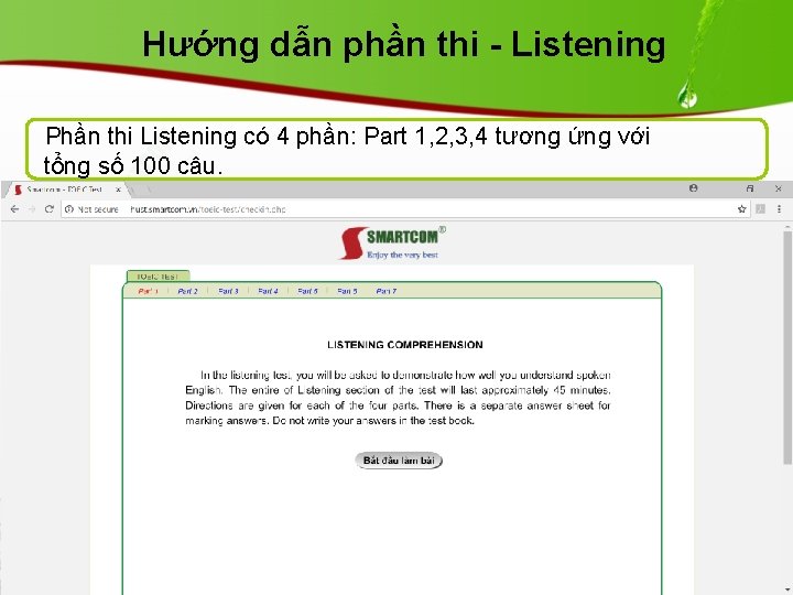 Hướng dẫn phần thi - Listening Phần thi Listening có 4 phần: Part 1,