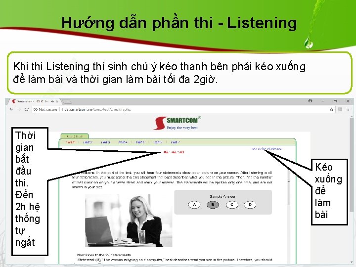 Hướng dẫn phần thi - Listening Khi thi Listening thí sinh chú ý kéo