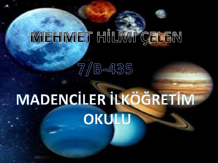 MEHMET HİLMİ ÇELEN 7/B-435 MADENCİLER İLKÖĞRETİM OKULU MEHMET HİLMİ ÇELEN 7/B-435 MADENCİLER İLKÖĞRETİM OKULU