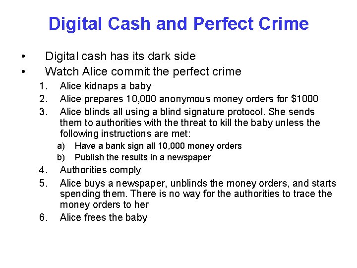 Digital Cash and Perfect Crime • • Digital cash has its dark side Watch