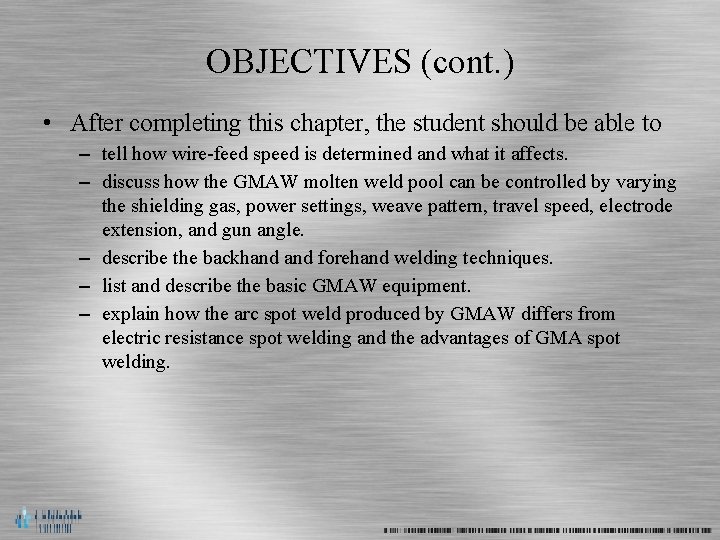OBJECTIVES (cont. ) • After completing this chapter, the student should be able to