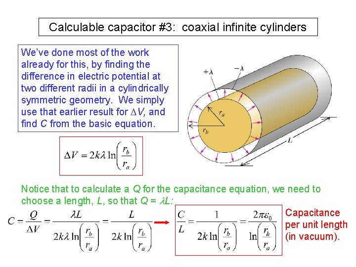 Calculable capacitor #3: coaxial infinite cylinders We’ve done most of the work already for