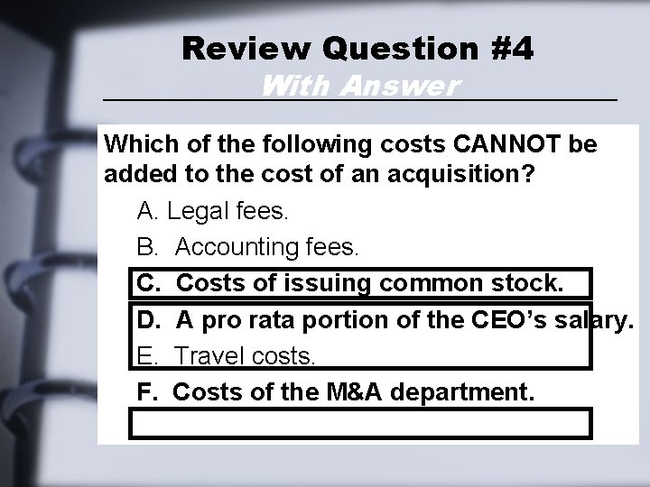 Review Question #4 With Answer Which of the following costs CANNOT be added to Review Question #4 With Answer Which of the following costs CANNOT be added to