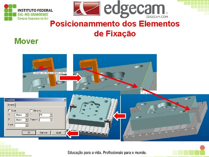 Mover Posicionammento dos Elementos de Fixação 