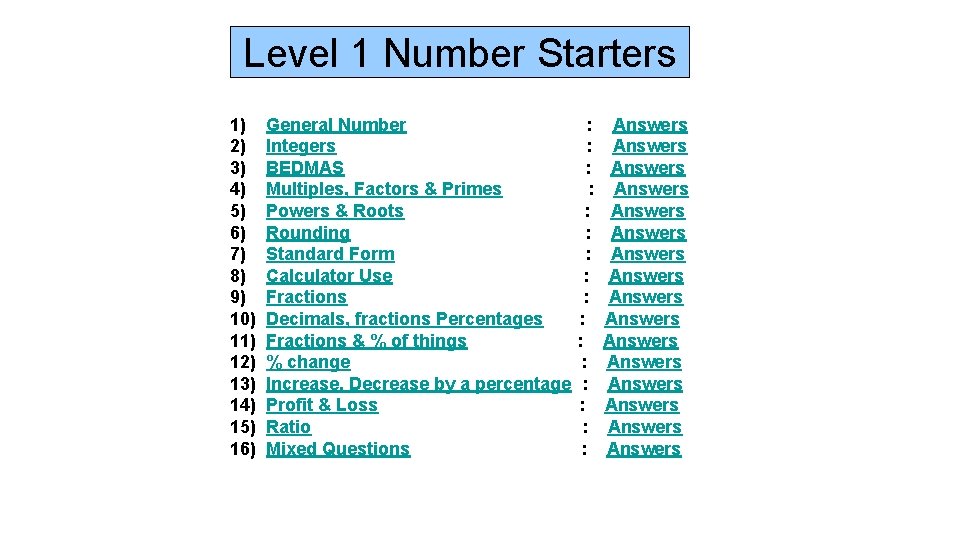 Level 1 Number Starters 1) 2) 3) 4) 5) 6) 7) 8) 9) 10)