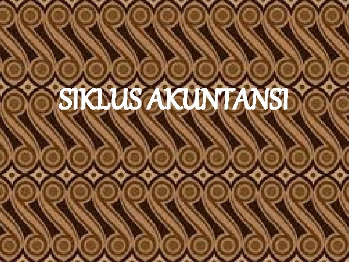 SIKLUS AKUNTANSI 