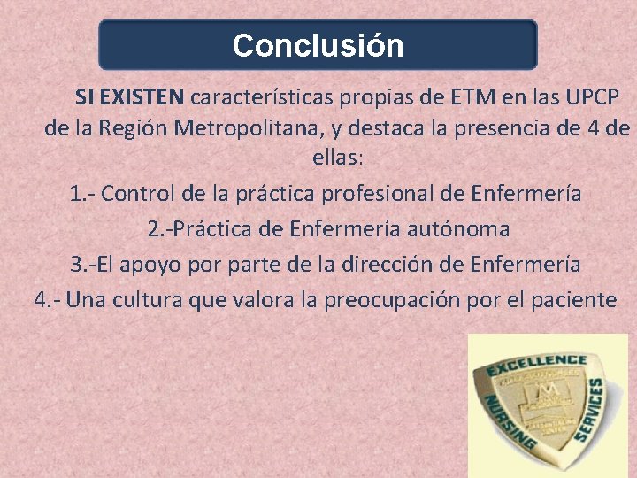 Conclusión SI EXISTEN características propias de ETM en las UPCP de la Región Metropolitana, Conclusión SI EXISTEN características propias de ETM en las UPCP de la Región Metropolitana,