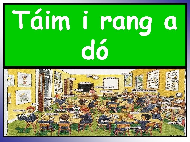 Táim i rang a dó 