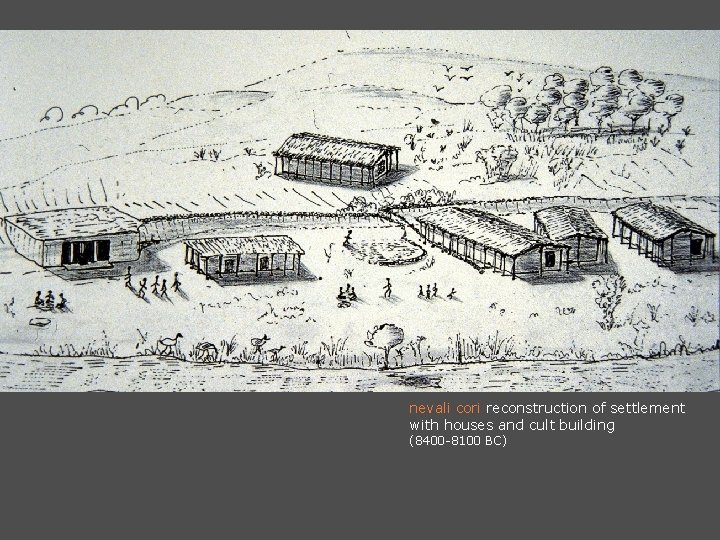 nevali cori reconstruction of settlement with houses and cult building (8400 -8100 BC) 