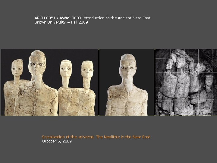 ARCH 0351 / AWAS 0800 Introduction to the Ancient Near East Brown University ~