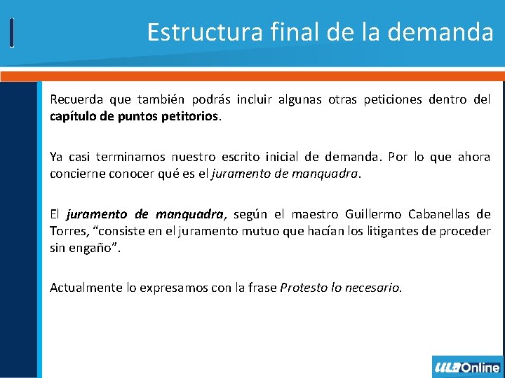 Estructura final de la demanda Recuerda que también podrás incluir algunas otras peticiones dentro