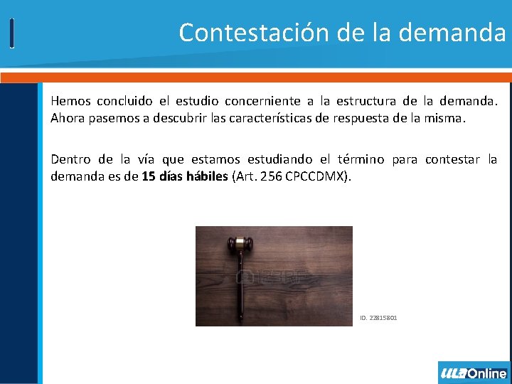 Contestación de la demanda Hemos concluido el estudio concerniente a la estructura de la