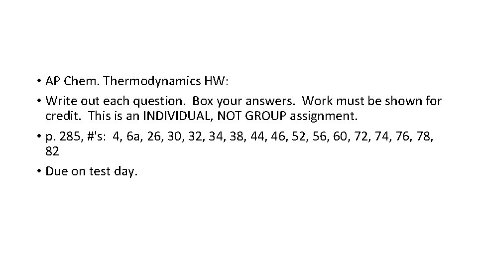  • AP Chem. Thermodynamics HW: • Write out each question. Box your answers.