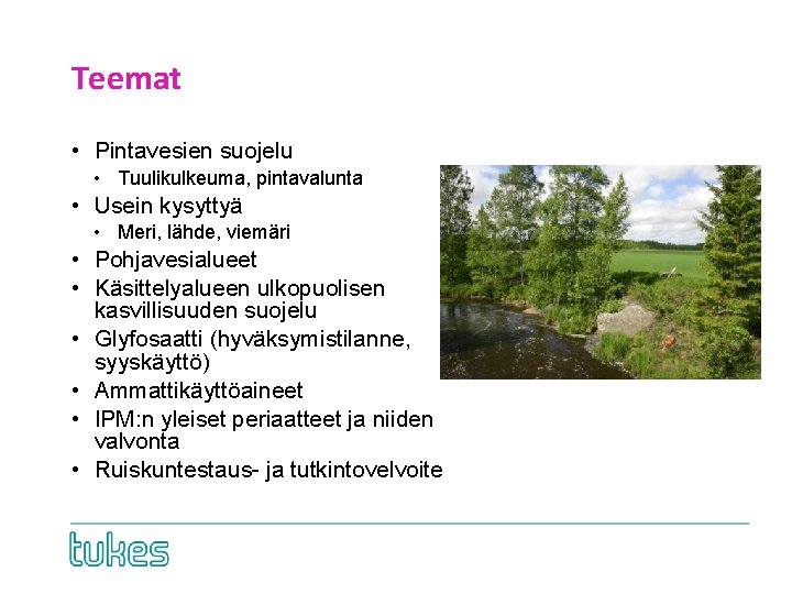 Teemat • Pintavesien suojelu • Tuulikulkeuma, pintavalunta • Usein kysyttyä • Meri, lähde, viemäri