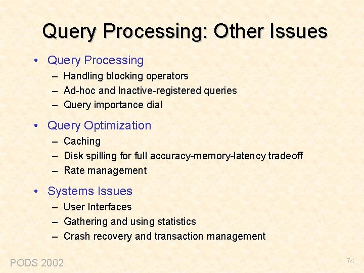 Query Processing: Other Issues • Query Processing – Handling blocking operators – Ad-hoc and