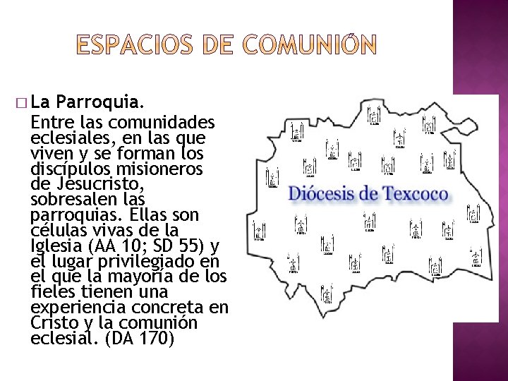 � La Parroquia. Entre las comunidades eclesiales, en las que viven y se forman