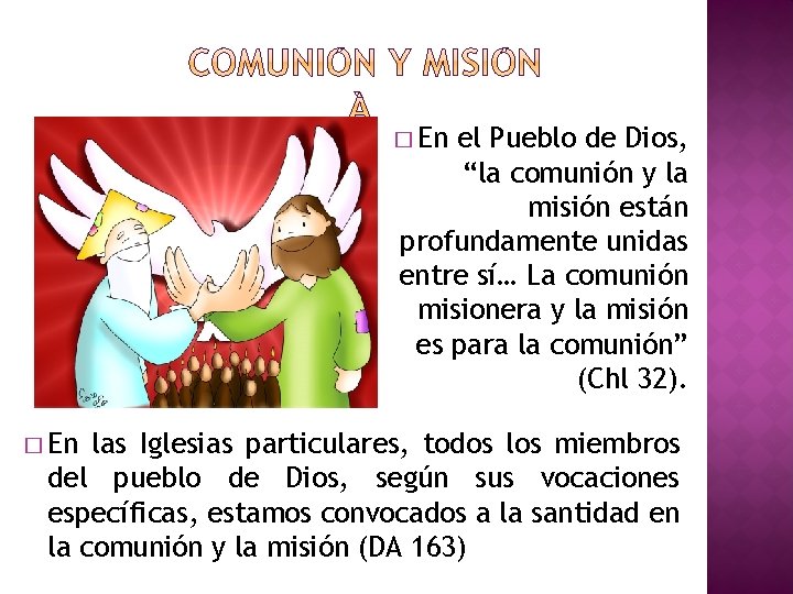 � En el Pueblo de Dios, “la comunión y la misión están profundamente unidas