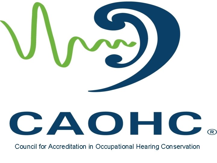 Council for Accreditation in Occupational Hearing Conservation 