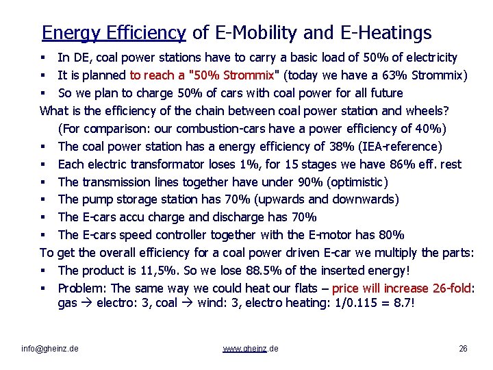 Energy Efficiency of E-Mobility and E-Heatings § In DE, coal power stations have to