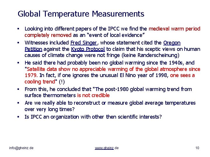 Global Temperature Measurements § § § Looking into different papers of the IPCC we