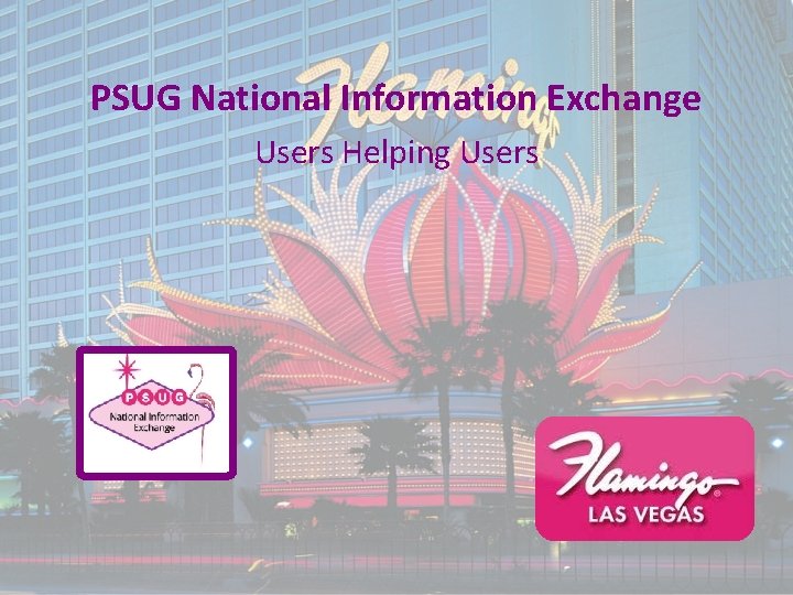 PSUG National Information Exchange Users Helping Users 
