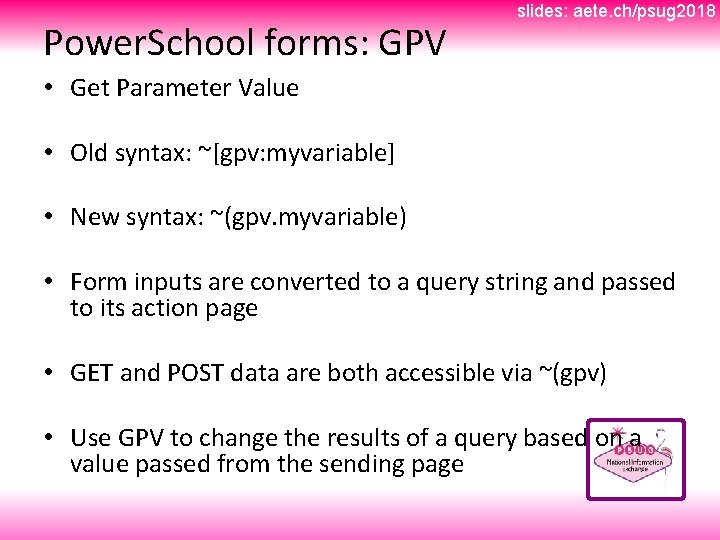 Power. School forms: GPV slides: aete. ch/psug 2018 • Get Parameter Value • Old