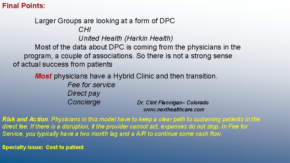 Final Points: Larger Groups are looking at a form of DPC CHI United Health Final Points: Larger Groups are looking at a form of DPC CHI United Health