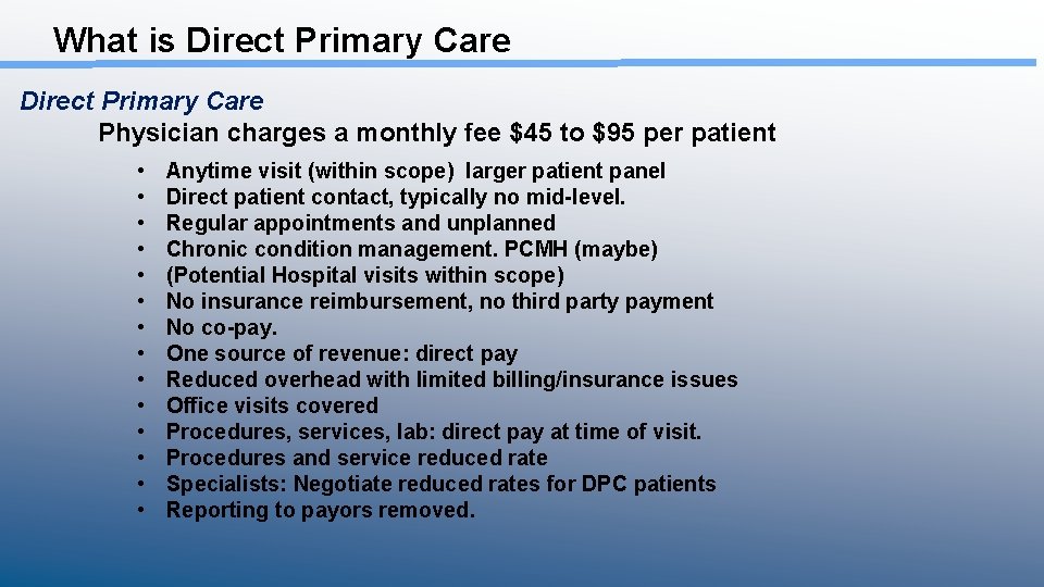 What is Direct Primary Care Physician charges a monthly fee $45 to $95 per