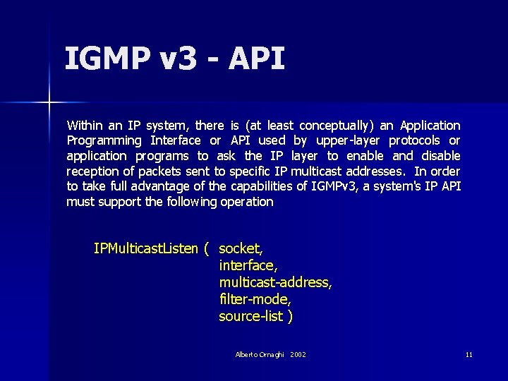 IGMP v 3 - API Within an IP system, there is (at least conceptually)