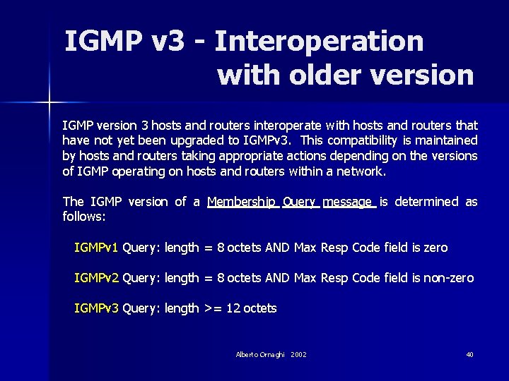 IGMP v 3 - Interoperation with older version IGMP version 3 hosts and routers