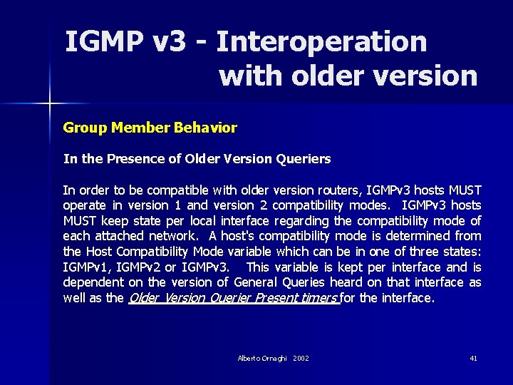 IGMP v 3 - Interoperation with older version Group Member Behavior In the Presence