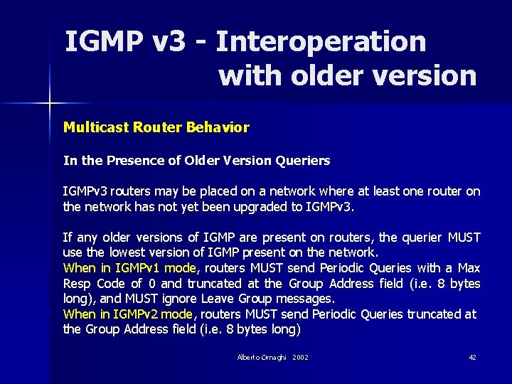 IGMP v 3 - Interoperation with older version Multicast Router Behavior In the Presence