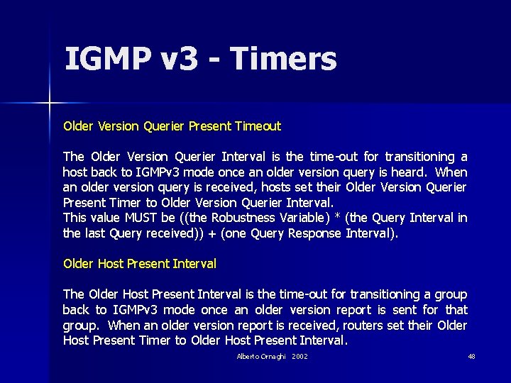 IGMP v 3 - Timers Older Version Querier Present Timeout The Older Version Querier