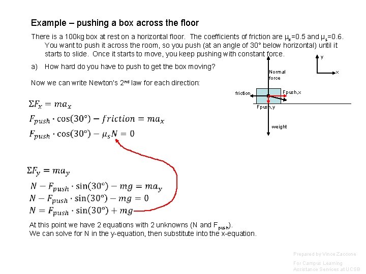 Example – pushing a box across the floor There is a 100 kg box