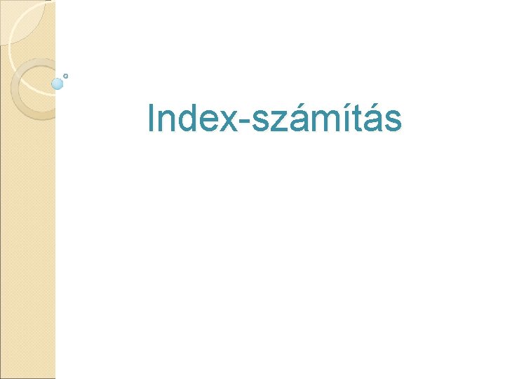 Index-számítás Index-számítás