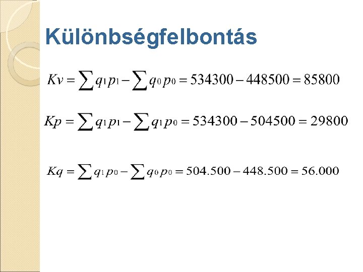 Különbségfelbontás Különbségfelbontás